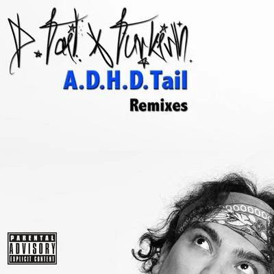 D.TailA.D.H.D.Tail (Remixes)