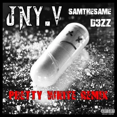 D3zzPretty White (Remix) [feat. D3zz & Sam the Same]