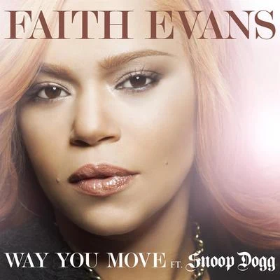 Faith EvansWay You Move (feat. Snoop Dogg)