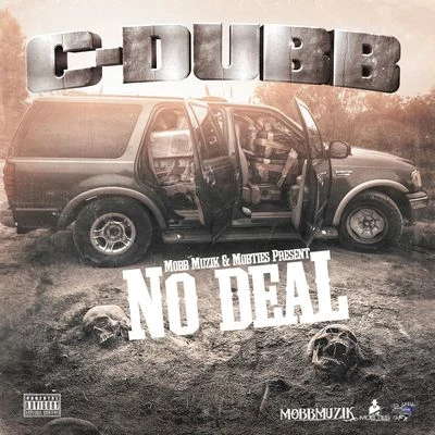 C-Dubb/A-WaxNo Deal