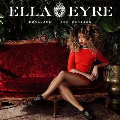 Ella Eyre/SigalaComeback (Remix)