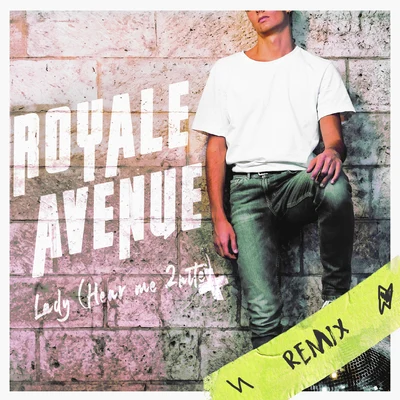 Royale AvenueLady (Hear Me 2nite) (Champs-Élysées Remix)