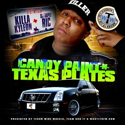 Killa KyleonCandy Paint & Texas Plates (Hosted By DJ Rapid Ric)