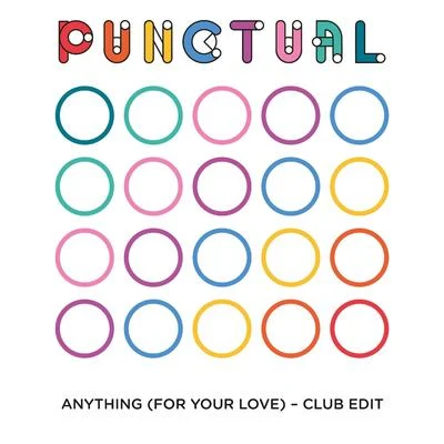 PunctualAnything (For Your Love) (Club Edit)