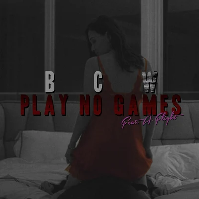 B.C.W.懶領階級PLAY NO GAMES