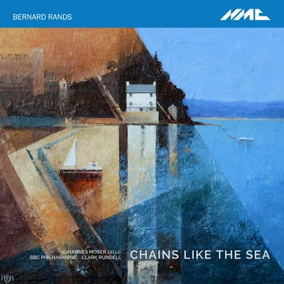 BBC Philharmonic OrchestraBernard Rands: Chains like the Sea