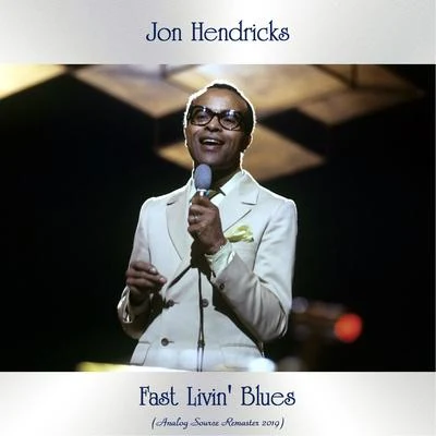 Jon HendricksFast Livin Blues (Analog Source Remaster 2019)