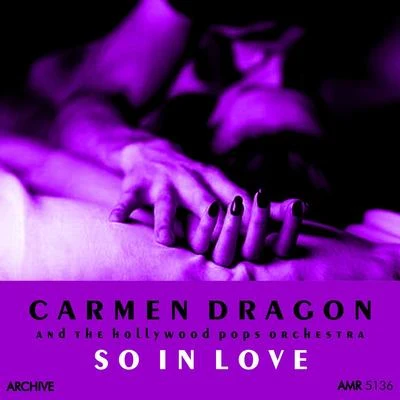 Carmen DragonSo in Love