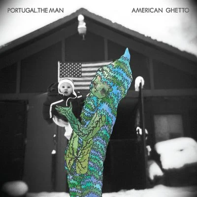 Portugal. The Man/Cherry GlazerrAmerican Ghetto