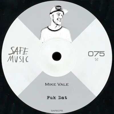 Mike Vale/Lee CabreraFuk Dat EP