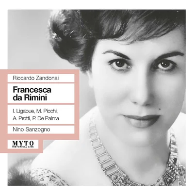 Nino SanzognoZANDONAI, R.: Francesca da Rimini [Opera] (Ligabue, Picchi, Protti, De Palma, RAI Chorus and Symphony, Sanzogno) (1958)