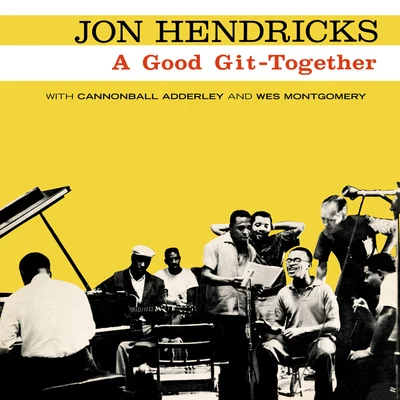 Jon HendricksA Good Git-Together