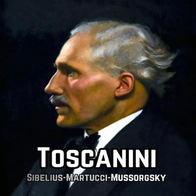 Jean SibeliusToscanini, Sibelius-Martucci-Mussorgsky