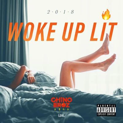 T.J/Chino BrozWoke Up Lit