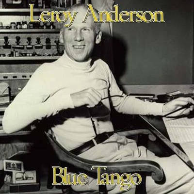 Leroy AndersonCanadian BrassAaron DavisQuintino & BlasterjaxxLeroy Anderson OrchestraElmer Iseler SingersBlue Tango