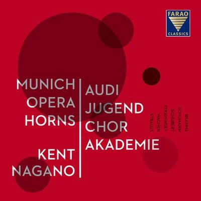 Kent Nagano/Orchestre de lOpéra National de LyonAudi Jugendchorakademie, Munich Opera Horns