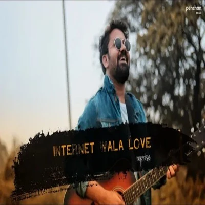 Rahul JainInternet Wala Love (Reprise)