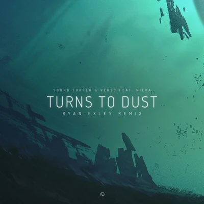 VersoTurns To Dust (Ryan Exley Remix)