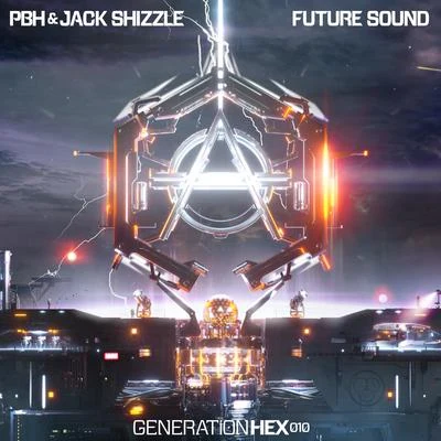 PBH & Jack ShizzleFuture Sound