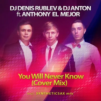 Denis RublevDJ AntonYou Will Never Know (Cover Mix)