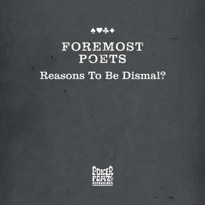 Foremost PoetsReasons To Be Dismal?