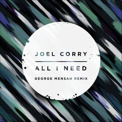 Billy Da Kid/Natalie Gray/Joel CorryAll I Need (George Mensah Remix)