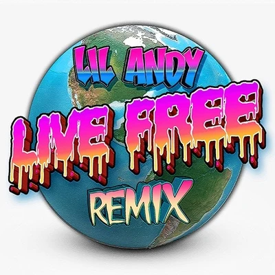 Lil Andy/Lil G/氧氣哥YoungChigga/NOHEART STUDIO/深藍兒童Live Free Remix