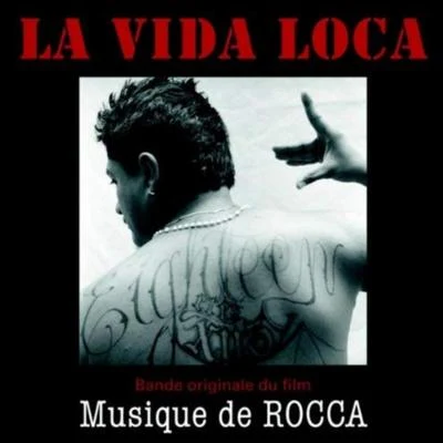 Rocca/LyricsonLa Vida Loca (Bande Originale Du Film: Musique de Rocca)