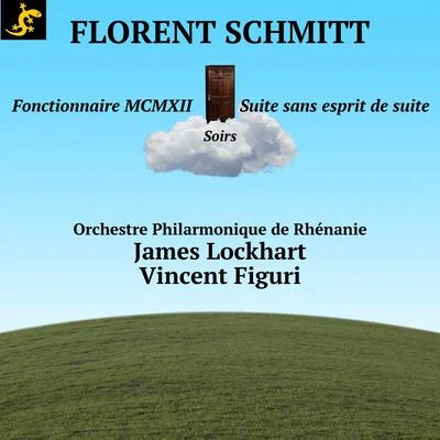 Ensemble Calliopée/Romain Leleu/Vincent FiguriFlorent Schmitt: Fonctionnaire MCMXII