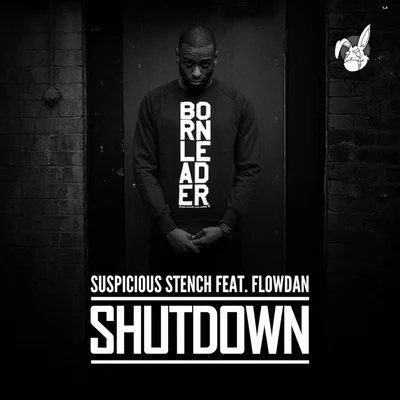 Suspicious StenchShutdown (feat. Flowdan)