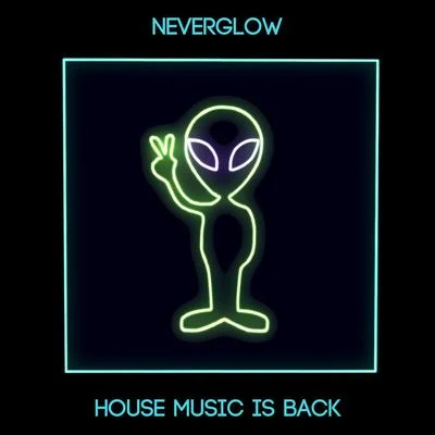 Damaged goods/NEVERGLOWHouse Music Is Back