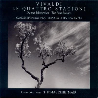 Camerata BernVIVALDI, A.: 4 Seasons (The)Violin Concertos, RV 253, 583 [Zehetmair, Camerata Bern]