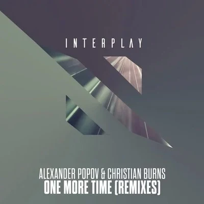 Christian Burns/Armin van Buuren/Marco V/Tenishia/Alexander Popov/Fiora/Kat Krazy/Quintino & Blasterjaxx/Lowland/ElkkaOne More Time (Remixes)