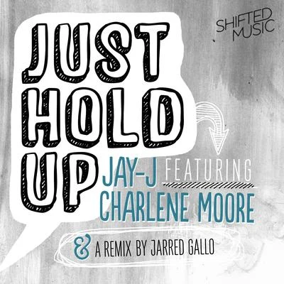 Jay-JJust Hold Up