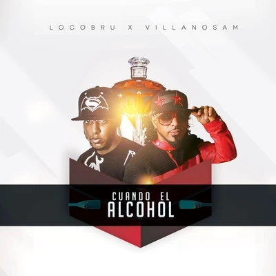 Kiubbah Malon/Many Malon/VillanosamCuando el Alcohol (feat. Villanosam)