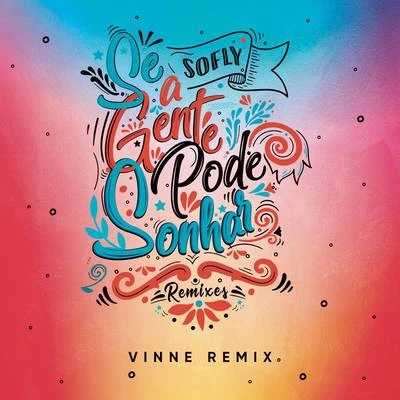 Double MZK/SoFLYSe a Gente Pode Sonhar (VINNE Remix)