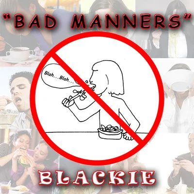 BlackieMTobaccoBad Manners