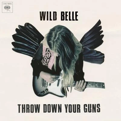 Wild BelleThrow Down Your Guns