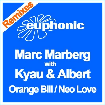 Marc MarbergKyau & AlbertOrange BillNeo Love - Remixes