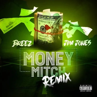 BreezMoney Mitch (Remix) [feat. Jim Jones]