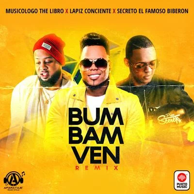 Musicologo The Libro/Lapiz ConcienteBum Bam Ven Remix