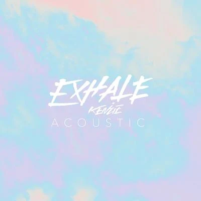 Yella/Mackenzie Ziegler/Quintino & BlasterjaxxEXHALE (Acoustic)