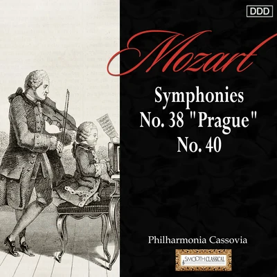 Johannes WildnerSlovak Philharmonic ChorusPriti ColesJoanna BorowskaJohn DickiePeter MikulášRohangiz YachmiCapella IstropolitanaAndrea MartinMozart: Symphonies Nos. 38, "Prague" and 40