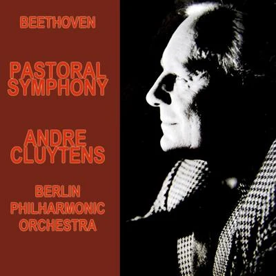 Berlin Philharmonic Orchestra/London Symphony Orchestra/Eduard Van Beinum/Chicago Symphony Orchestra/Royal Philharmonic Orchestra/Paul van Kempen/Fritz Reiner/Sir Malcolm Sargent/Concertgebouworkest/Piero GambaBeethoven: Pastoral Symphony