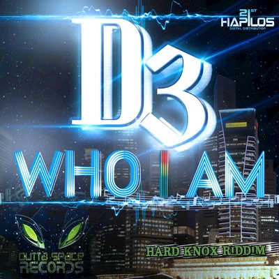 D3Who I Am - Single