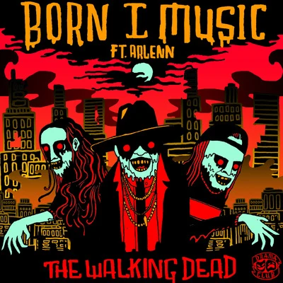 Anoxex/Born I MusicThe Walking Dead