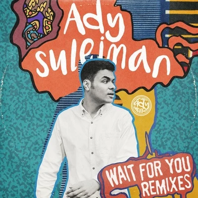 Ady Suleiman/vaudWait for You (Remixes)