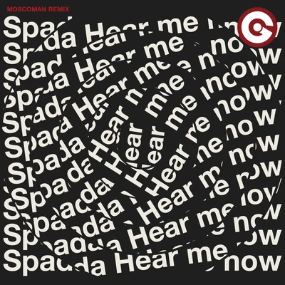 SpadaHear Me Now (Moscoman Remix)