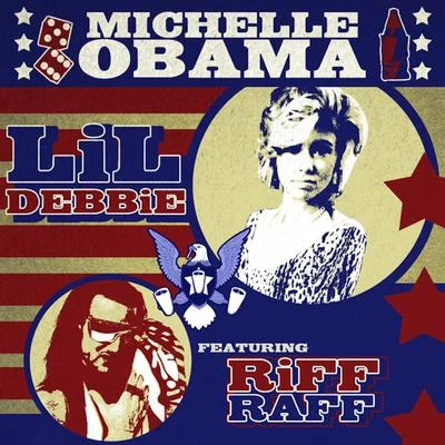 Lil DebbieMichelle Obama (feat. Riff Raff)