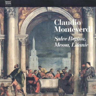 Vera LucciniMonteverdi: Messa a quattro voci da cappella, SV 190 - Salve Regina, SV 326 - Laetaniae della Beata Vergine, SV 204